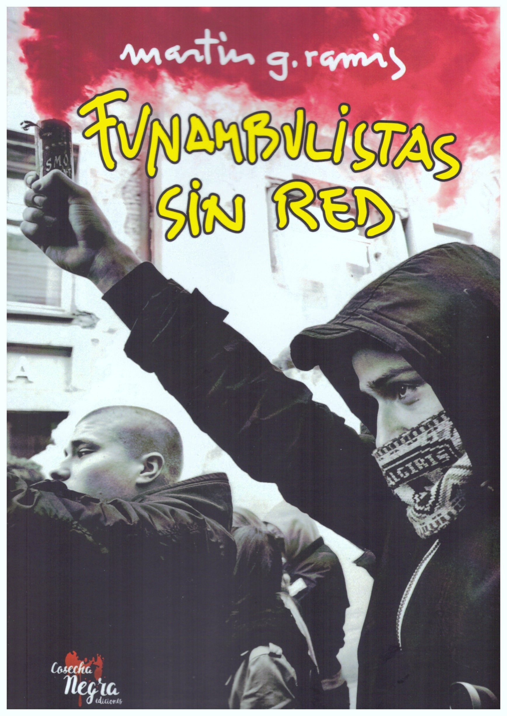 Funambulistas sin red. 