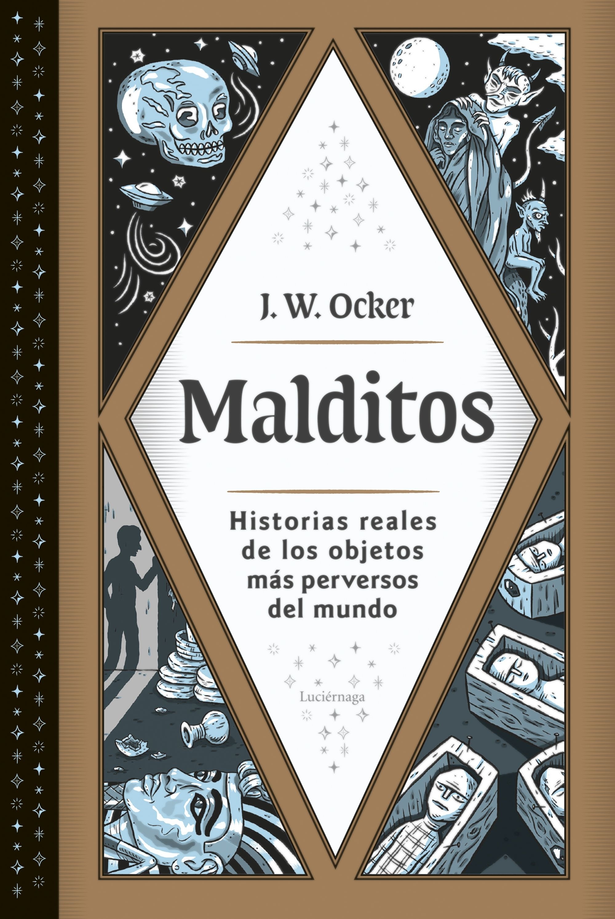 Malditos. Historias reales de los objetos más perversos del mundo. 