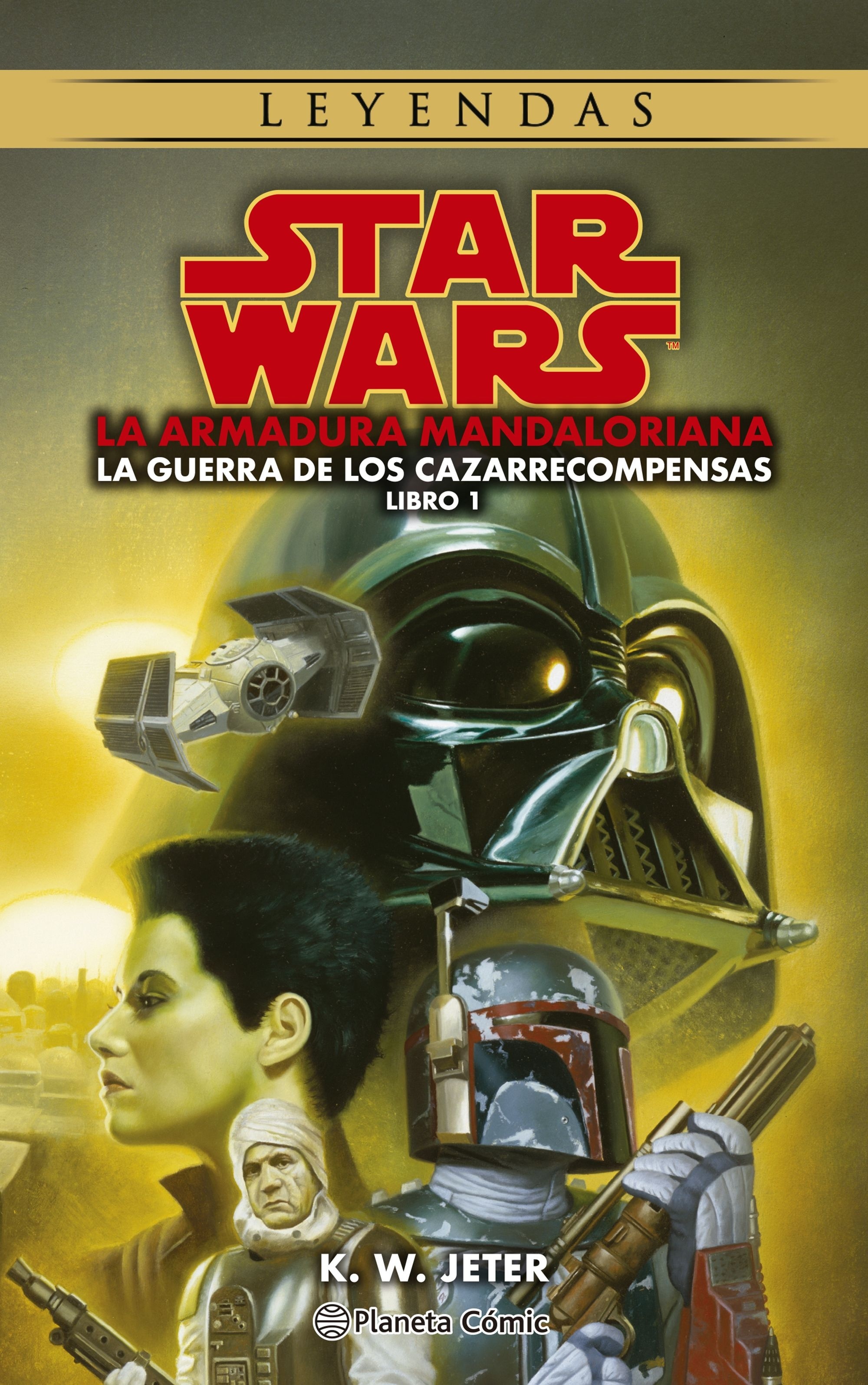 Star Wars. Leyendas. Las guerras de los cazarrecompensas 1. La armadura mandaloriana. 