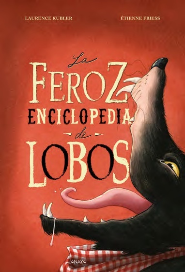 Feroz enciclopedia de lobos, La. 