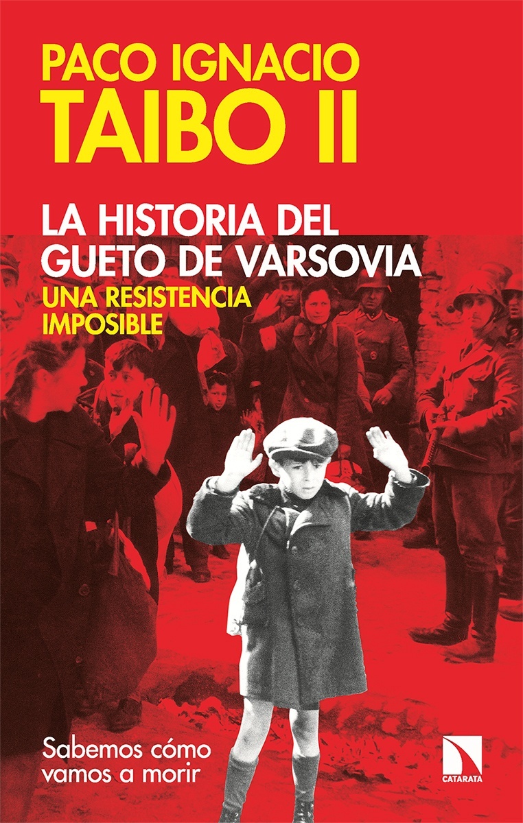 Historia del gueto de Varsovia. Una resistencia imposible. 