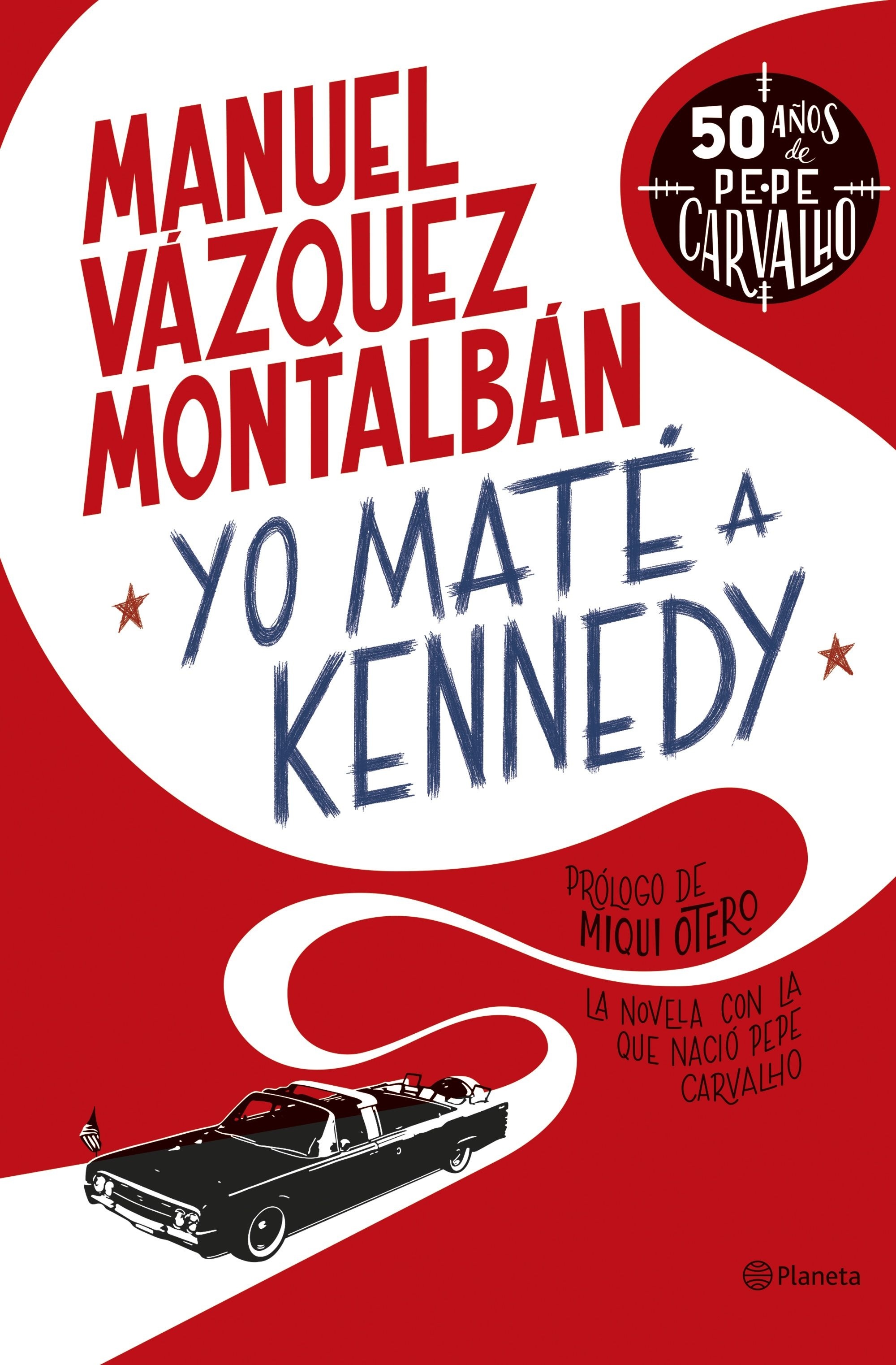 Yo maté a Kennedy. 