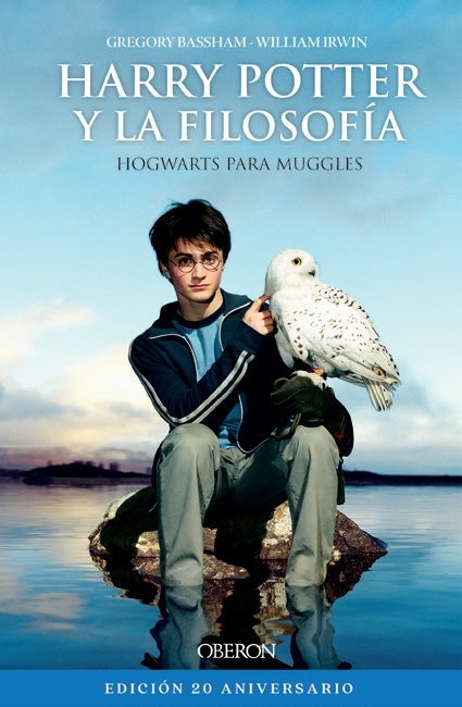 Harry Potter y la filosofía (edición 20 aniversario) "Hogwarts para muggles".