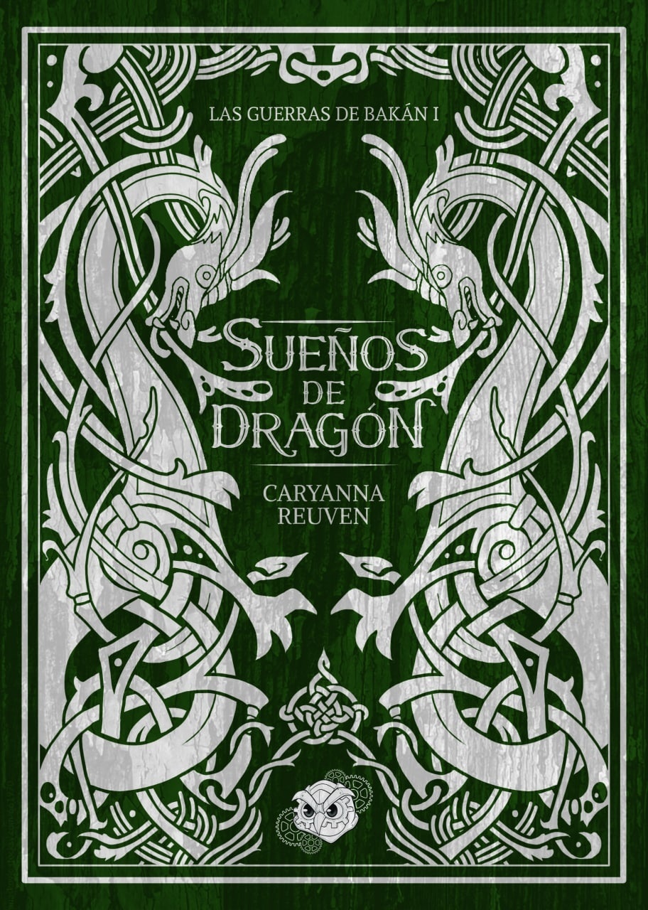 Sueños de Dragón "Las Guerras de Bakán I".