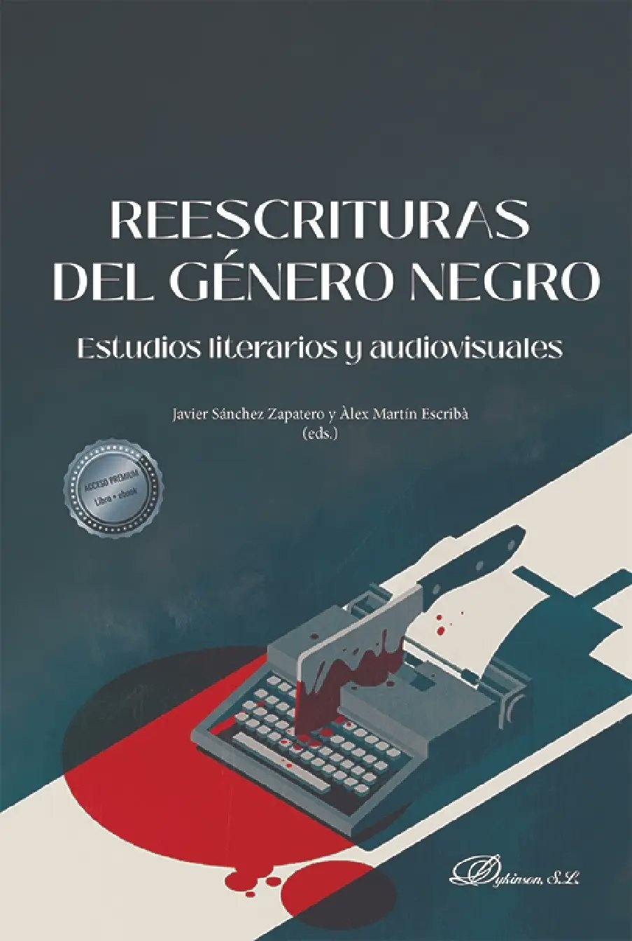 Reescrituras del género negro "Estudios literarios y audiovisuales". 