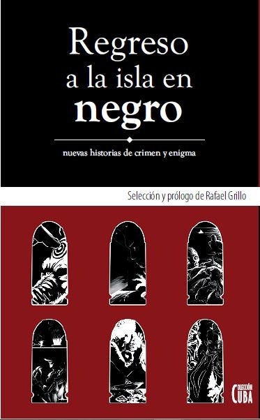 Regreso a la isla en negro. Nuevos cuentos de crimen y enigma