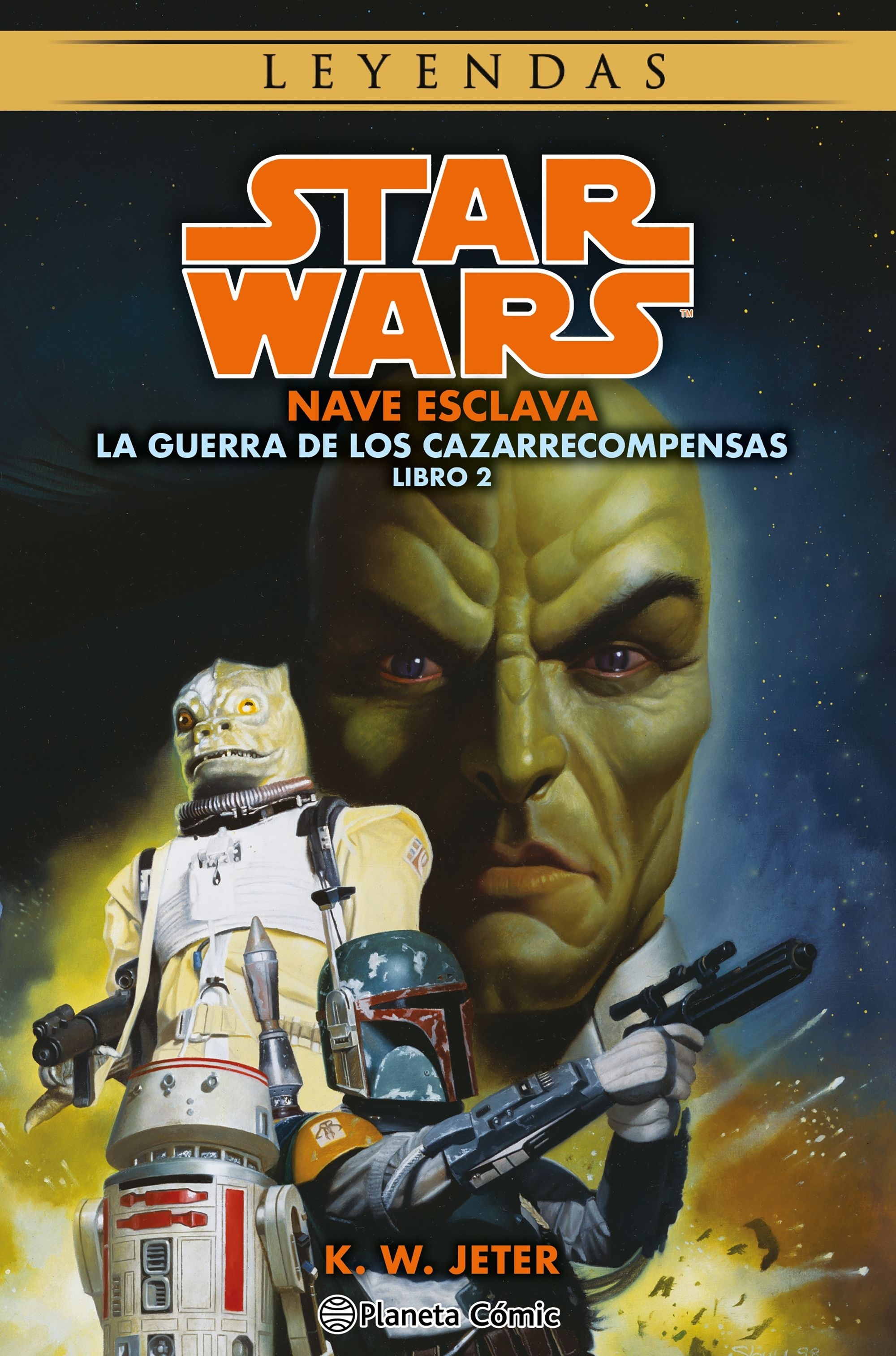 Star Wars. Leyendas. Las guerras de los cazarrecompensas 2. Nave esclava. 