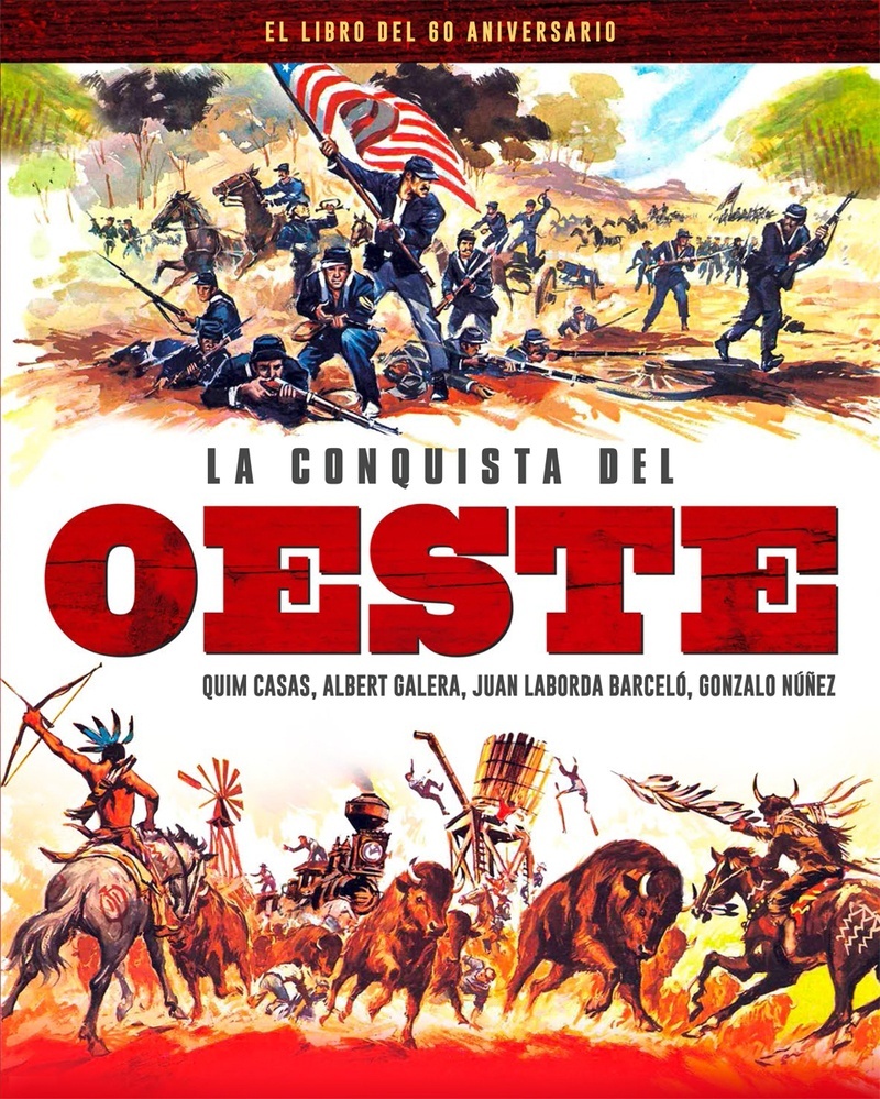 La conquista del Oeste. El libro del 60 aniversario. 