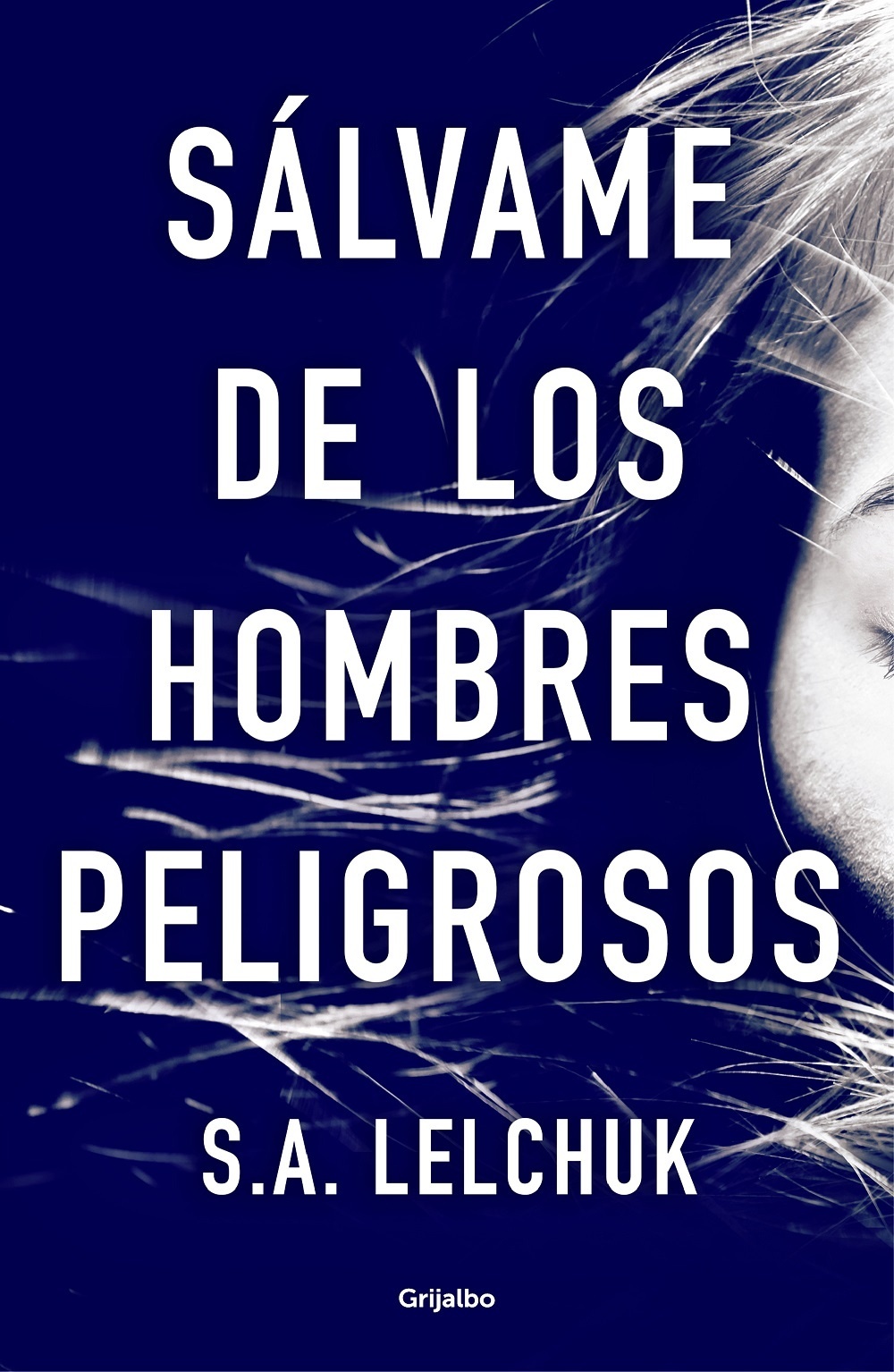 Sálvame de los hombres peligrosos. 