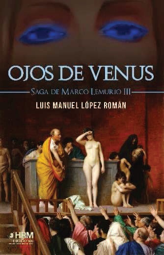 Ojos de Venus "Saga de Marco Lemurio III". 