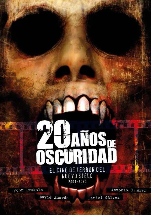 20 años de oscuridad. El cine de terror del nuevo siglo (2001-2020)