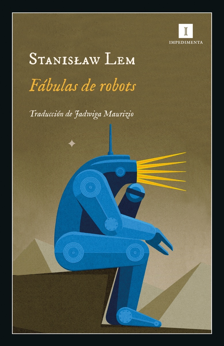 movimiento Selección conjunta Monopolio Fábulas de robots | Lem, Stanislaw: | Impedimenta | 978-84-18668-68-5 -  Librería Estudio en Escarlata