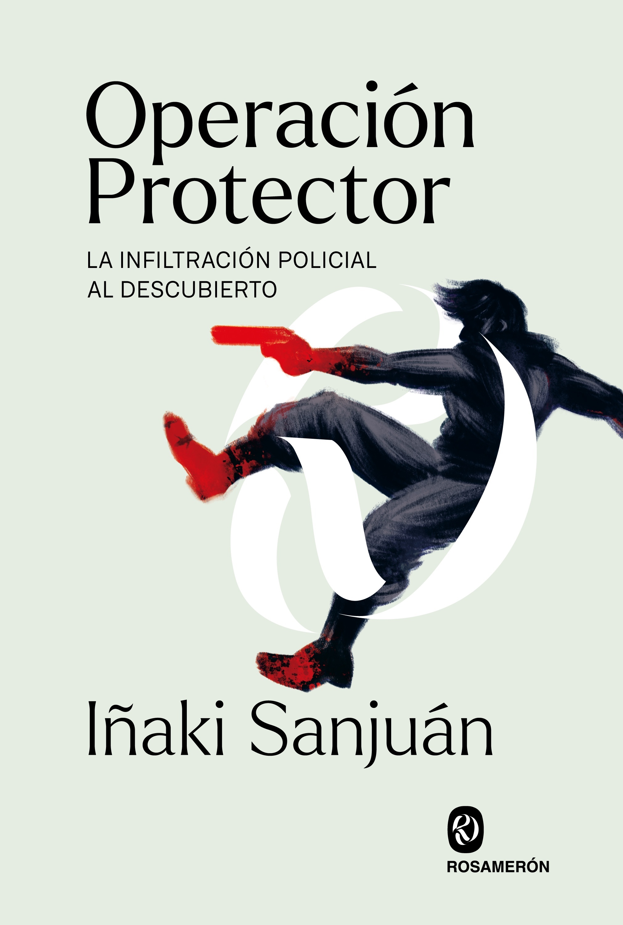 Operación Protector "La infiltración policial al descubierto". 