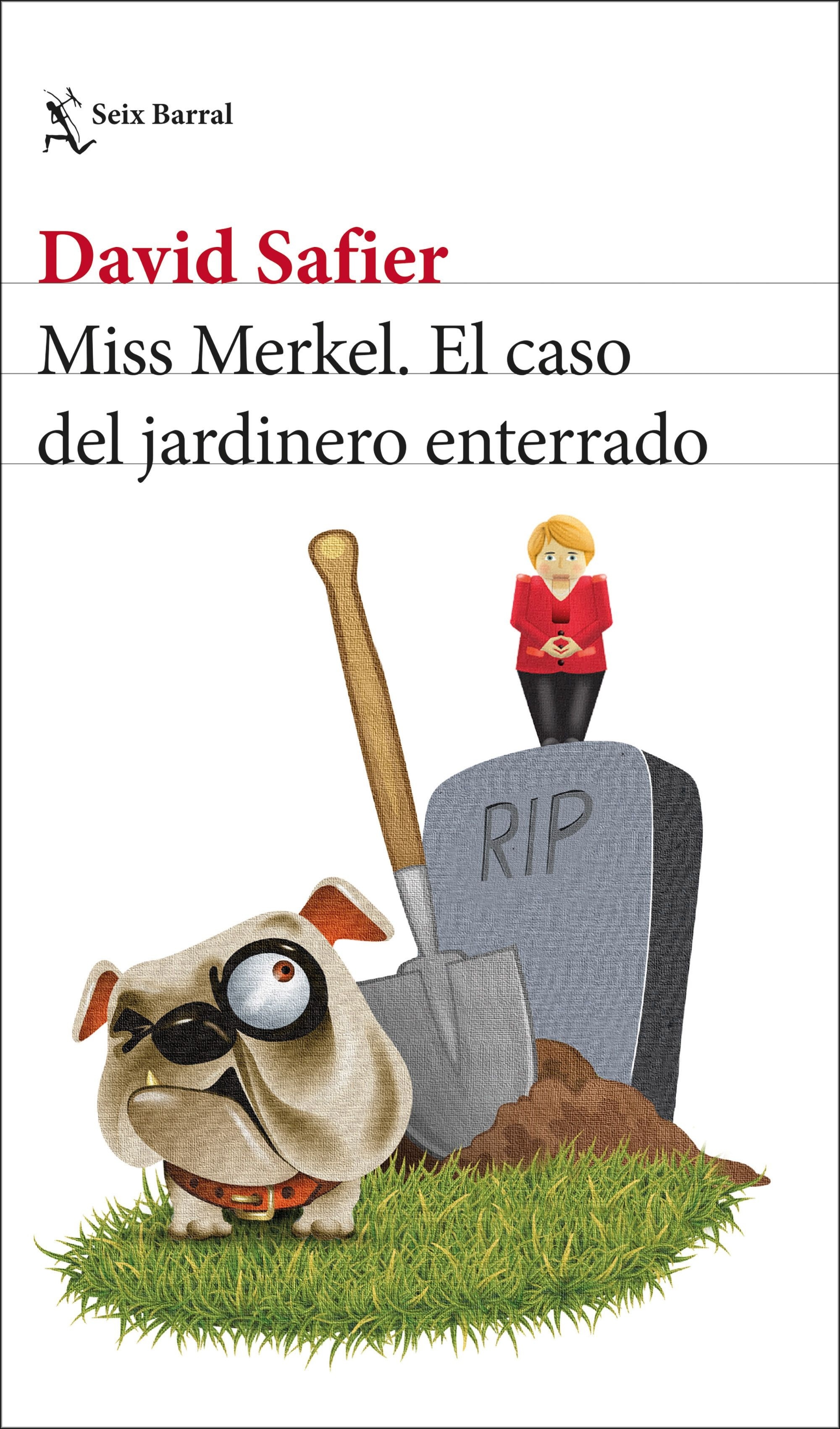 Miss Merkel. El caso del jardinero enterrado. 