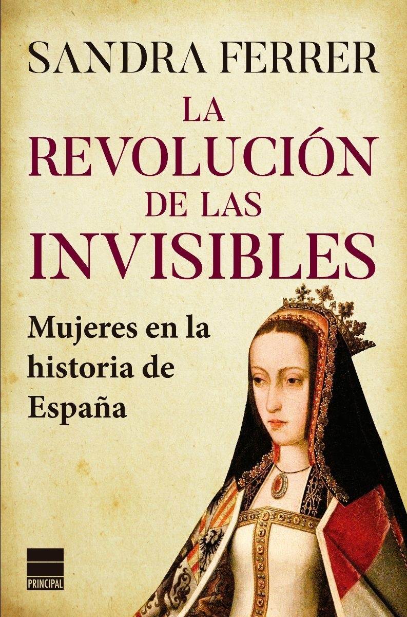 Revolución de las invisibles, La "Mujeres en la historia de España"