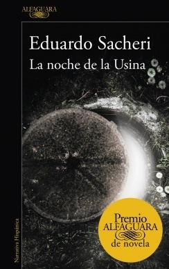 Noche de la Usina, La "Premio Alfaguara 2016"