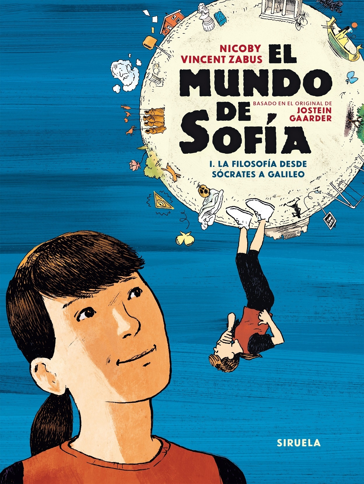 Mundo de Sofía 1. La filosofía desde Sócrates a Galileo