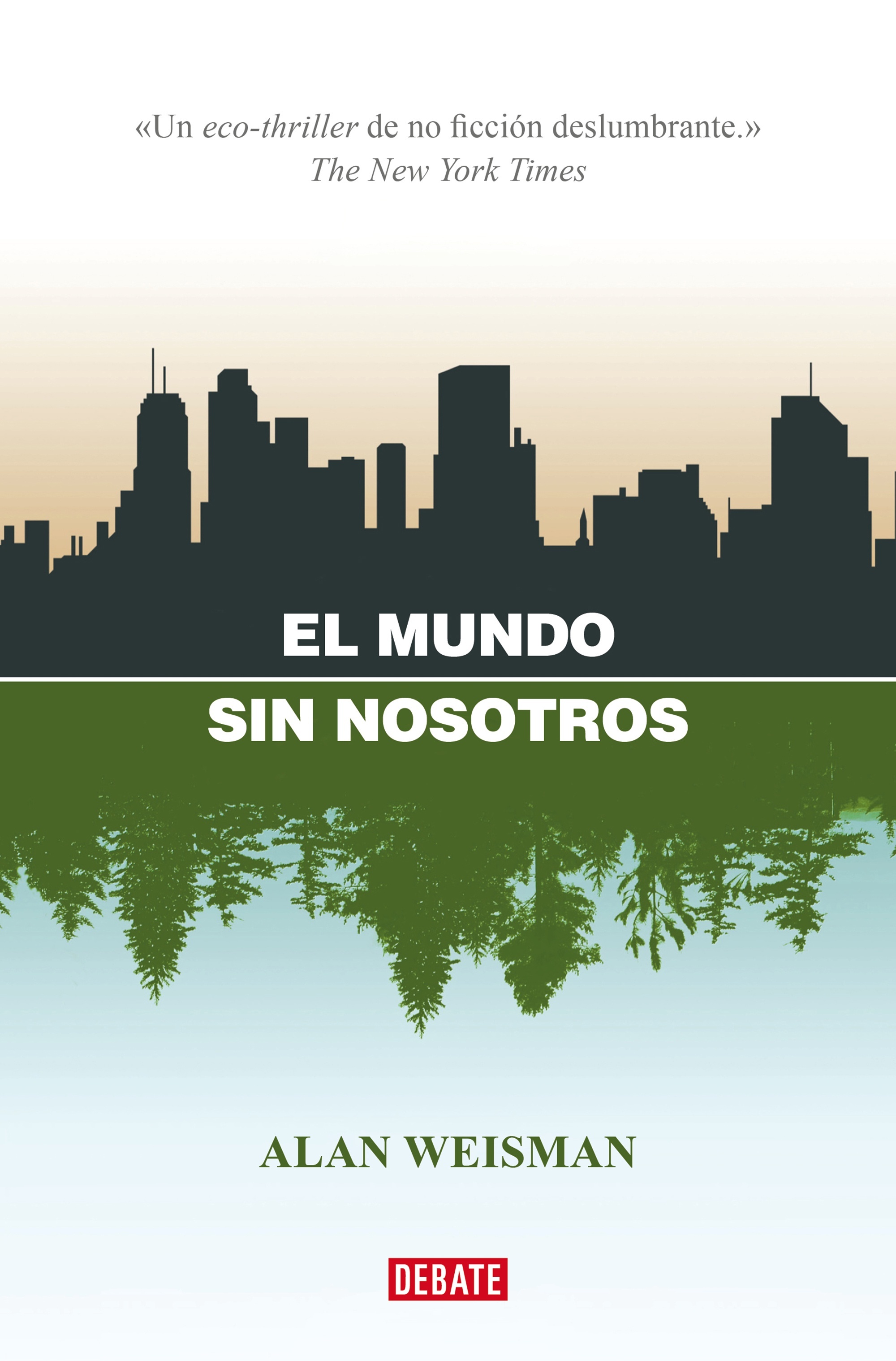 Mundo sin nosotros, El. 