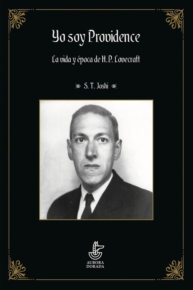 Yo soy Providence vol. II "La vida y epoca de H.P. Lovecraft"