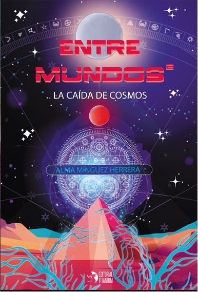 Entre mundos 2. La caída de Cosmos. 