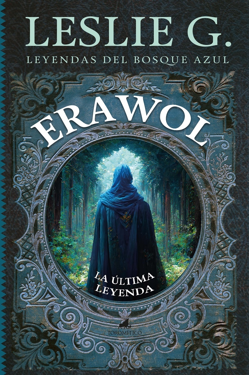 Erawol: la última leyenda "Leyendas del Bosque Azul"