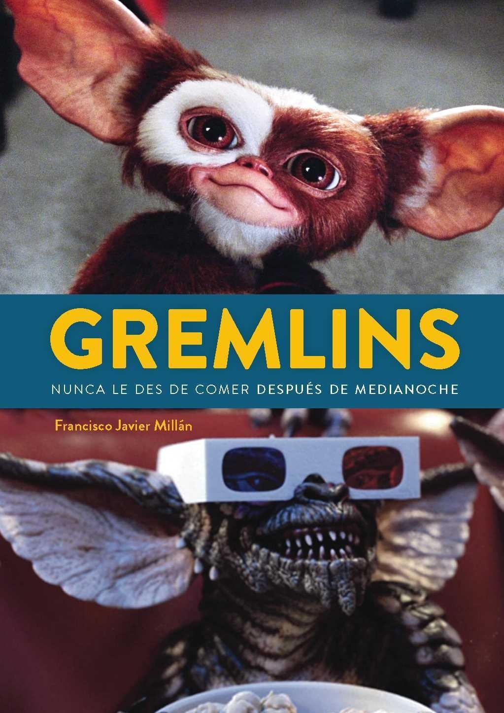 Gremlins. Nunca le des de comer después de medianoche