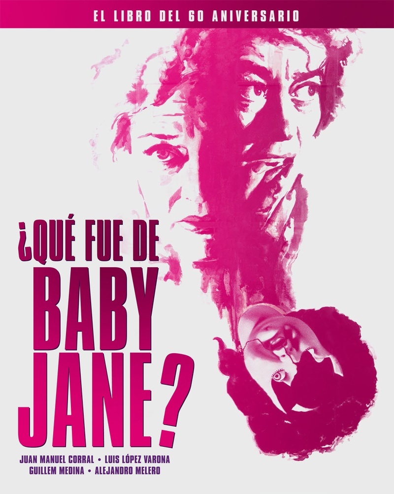 Qué fue de Baby Jane? El libro del 60 aniversario. 
