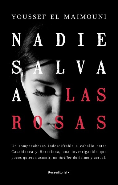 Nadie salva a las rosas. 