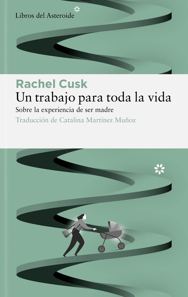 Trabajo para toda la vida, Un "Sobre la experiencia de ser madre". 