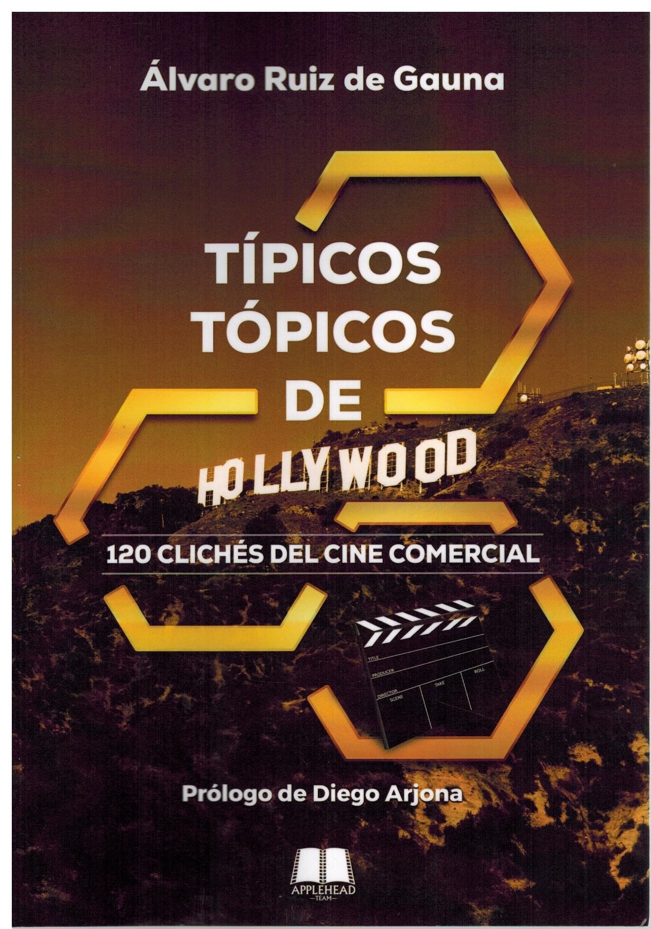 Típicos tópicos de Hollywood. 120 clichés del cine comercial. 