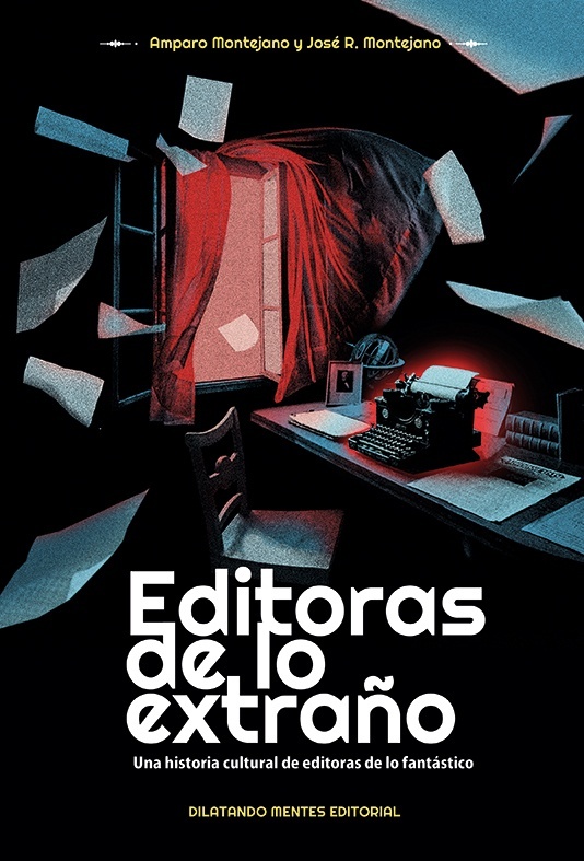 Editoras de lo extraño "Una historia cultural de editoras de lo fantástico"