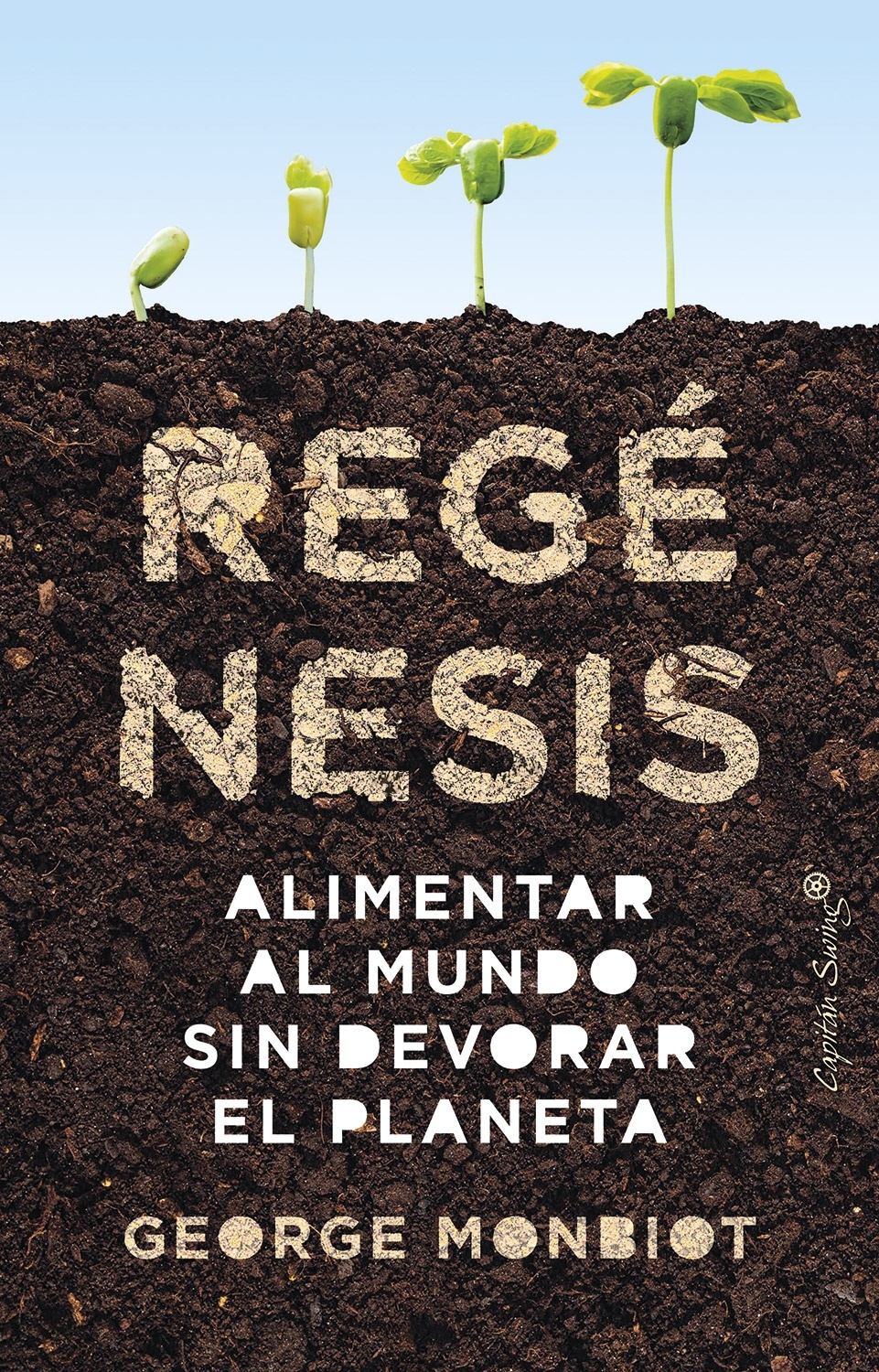 Regénesis "Alimentar al mundo sin devorar el planeta". 