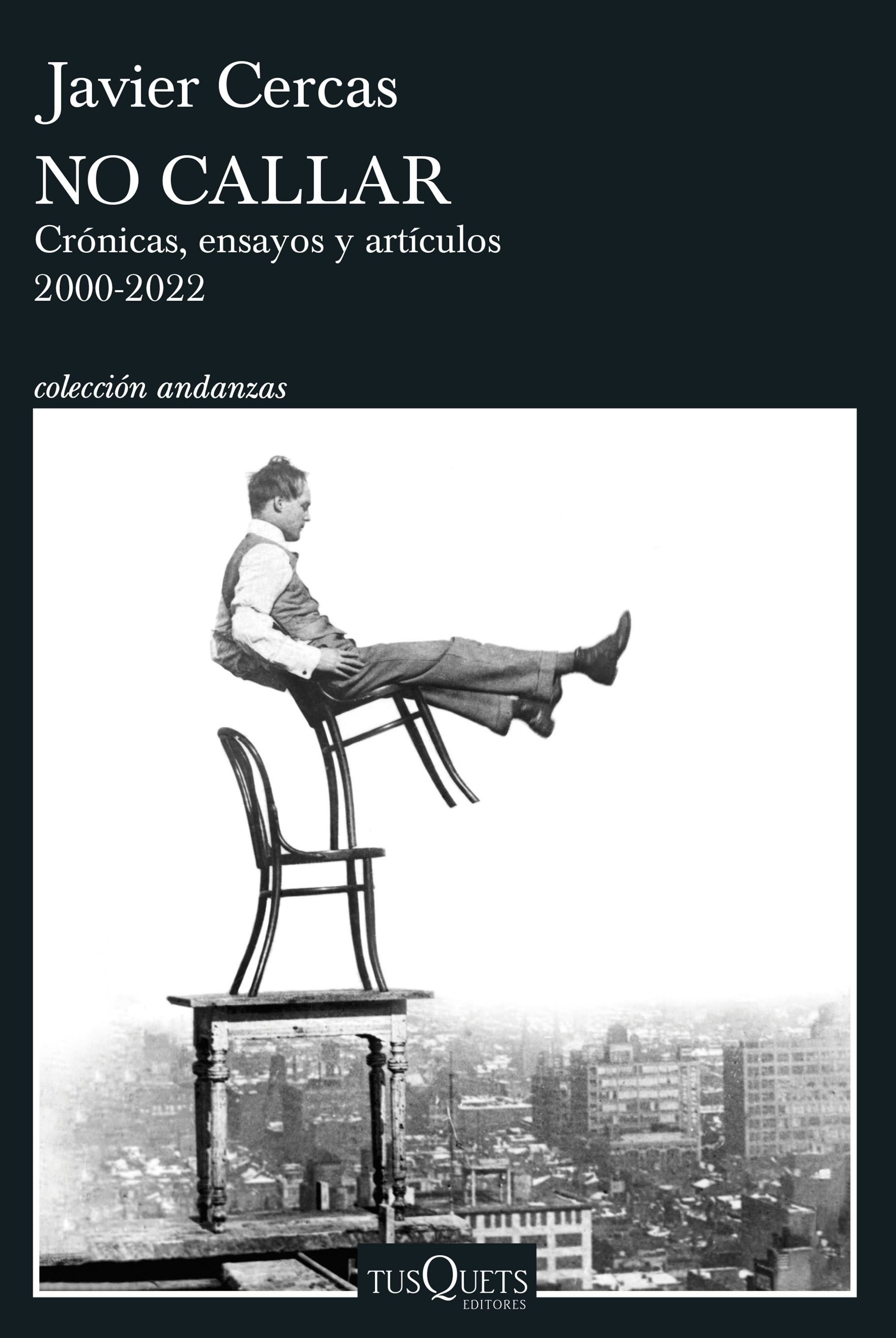 No callar "Crónicas, ensayos y artículos. 2000-2022". 