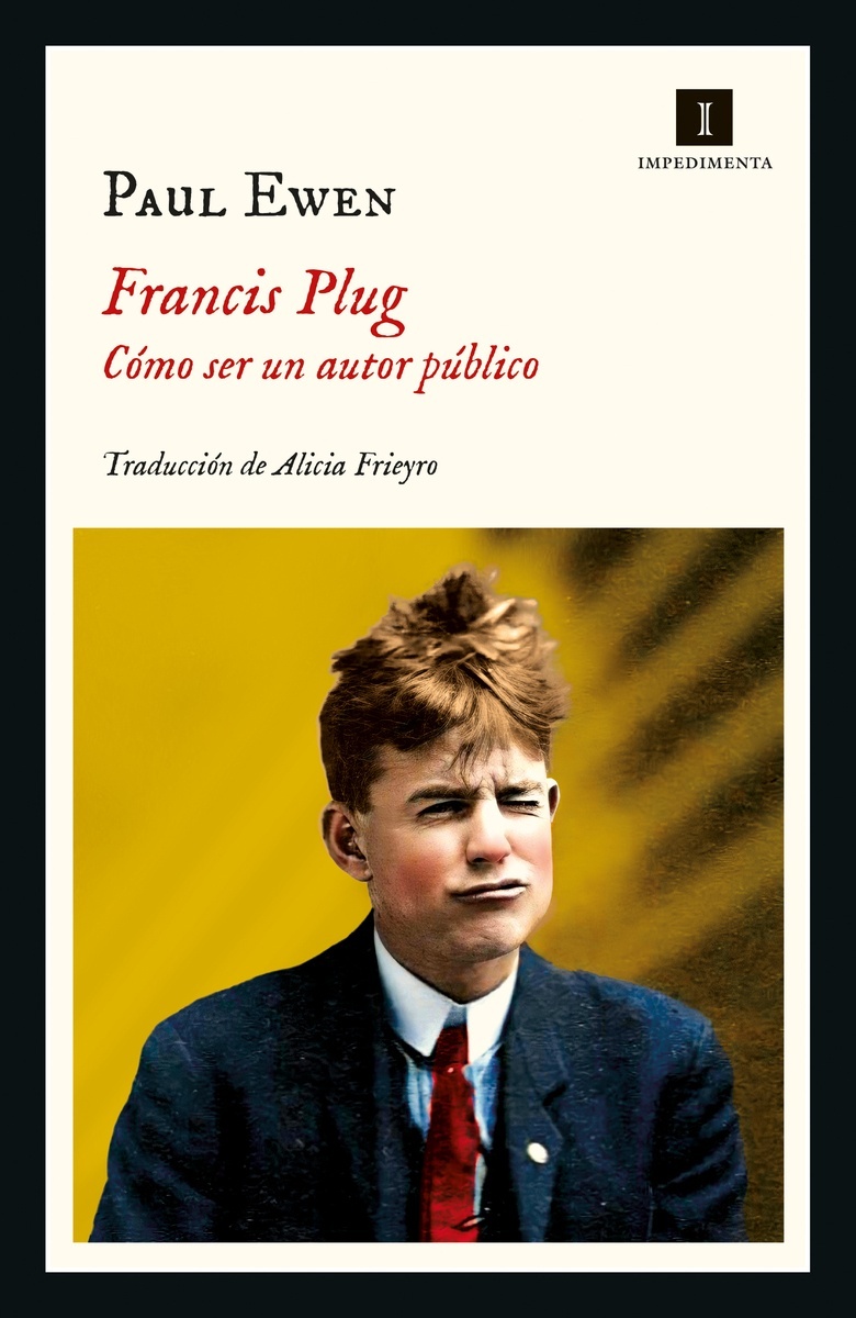 Francis Plug. Cómo ser un autor público. 