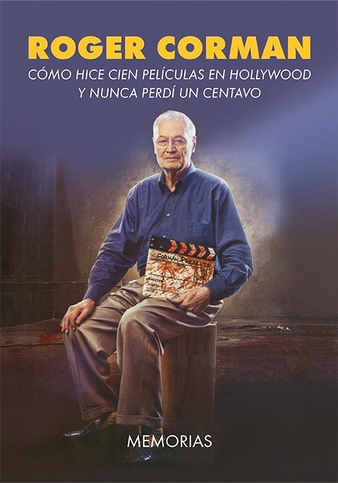 Cómo hice cien películas en Hollywood y nunca perdí un centavo.