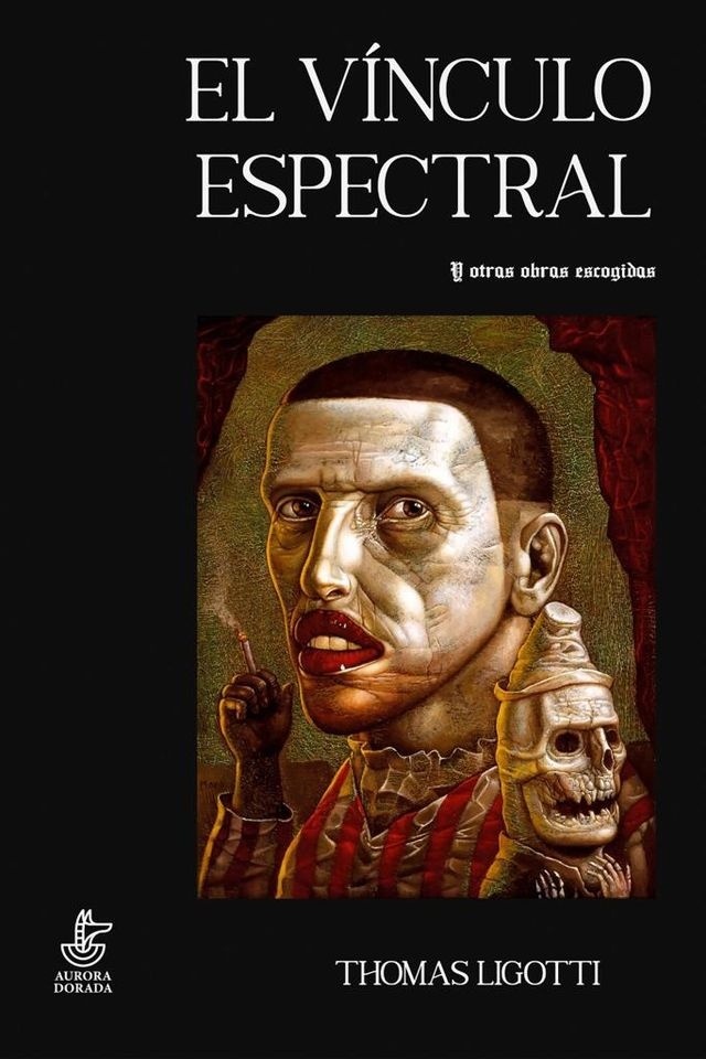 Vínculo espectral y otras obras escogidas, El. 