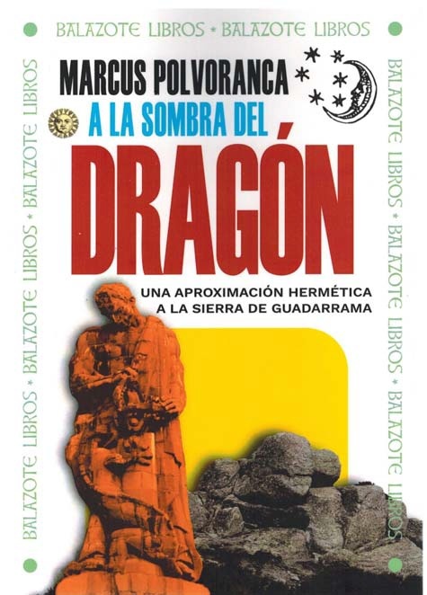 A la sombra del Dragón "Una aproximación hermética a la sierra de Guadarrama"