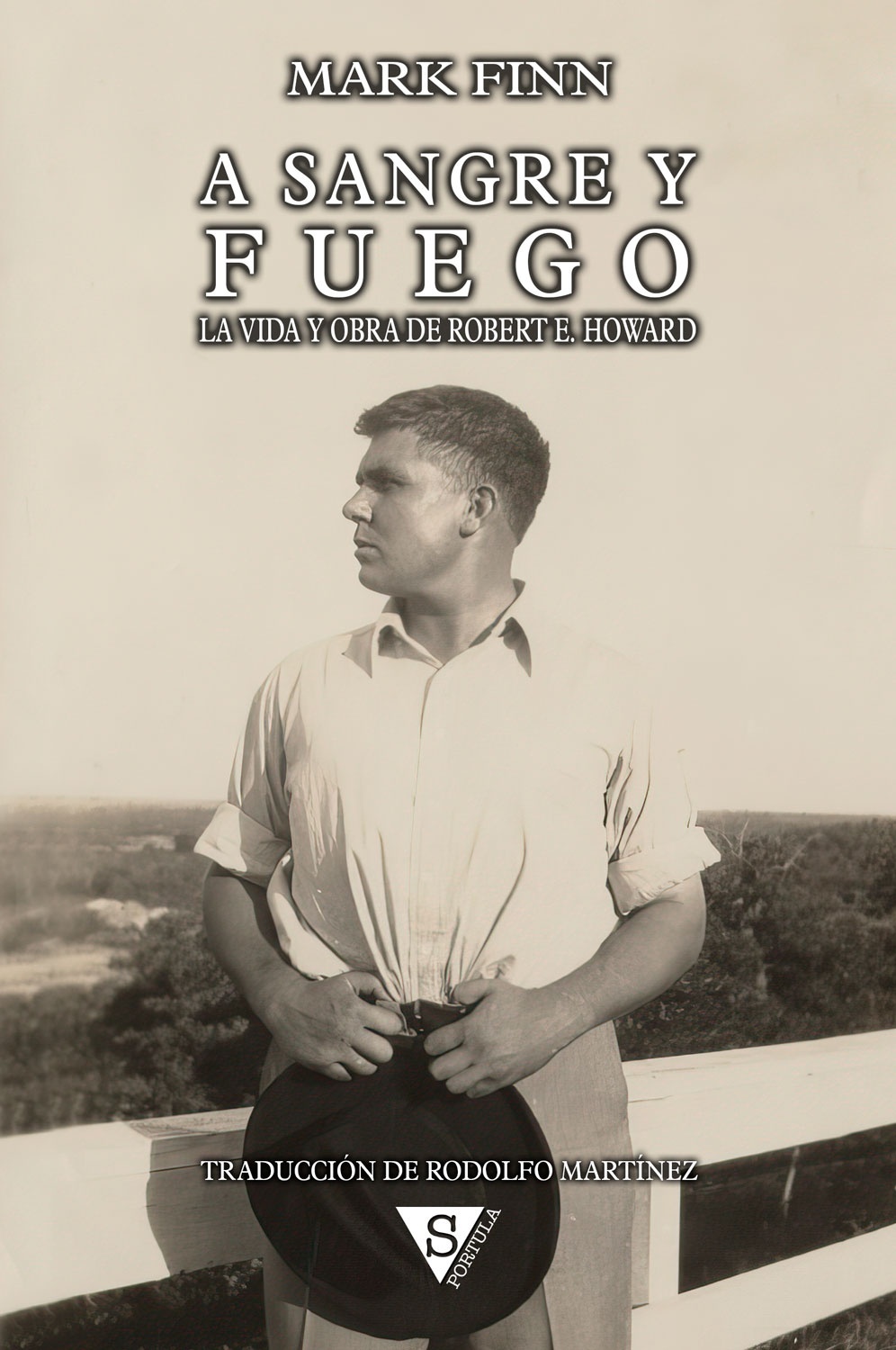 A sangre y fuego. La vida y obra de Robert E. Howard (tapa dura). 