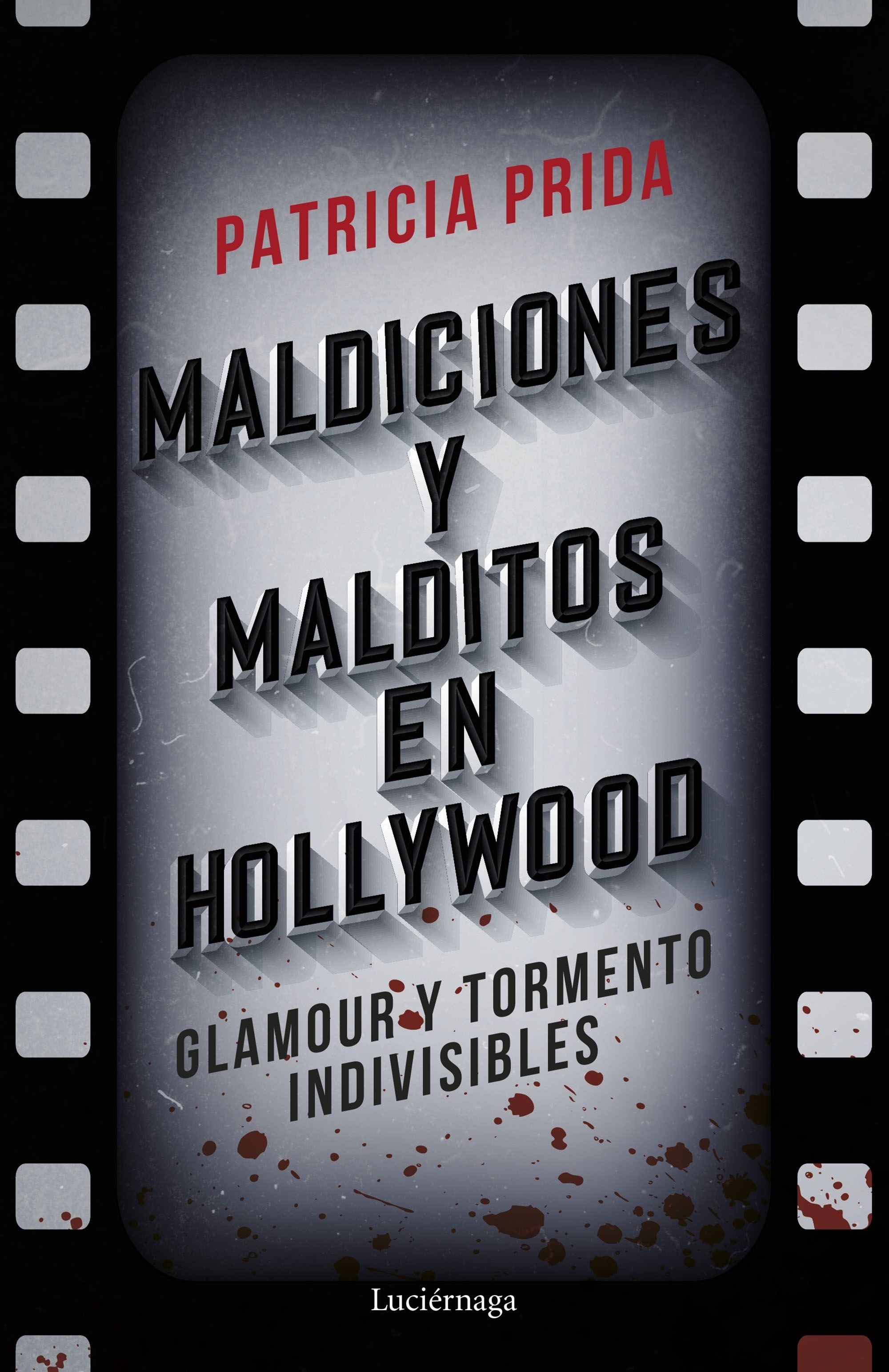 Maldiciones y malditos en Hollywood. 