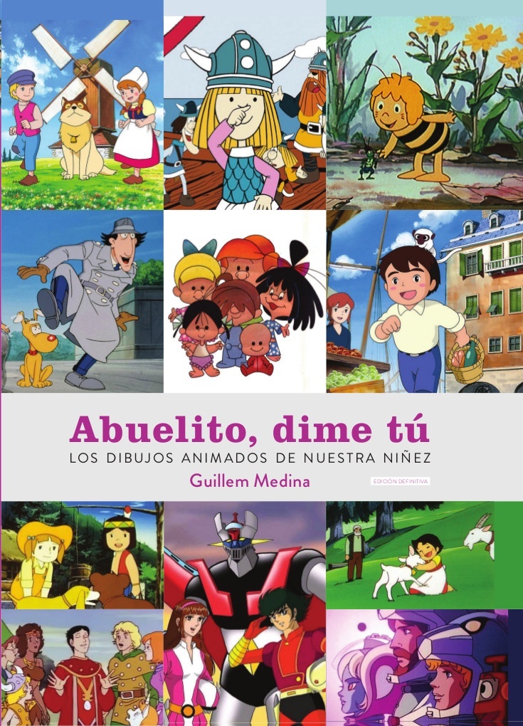 Abuelito, dime tú. Los dibujos animados de nuestra niñez. 