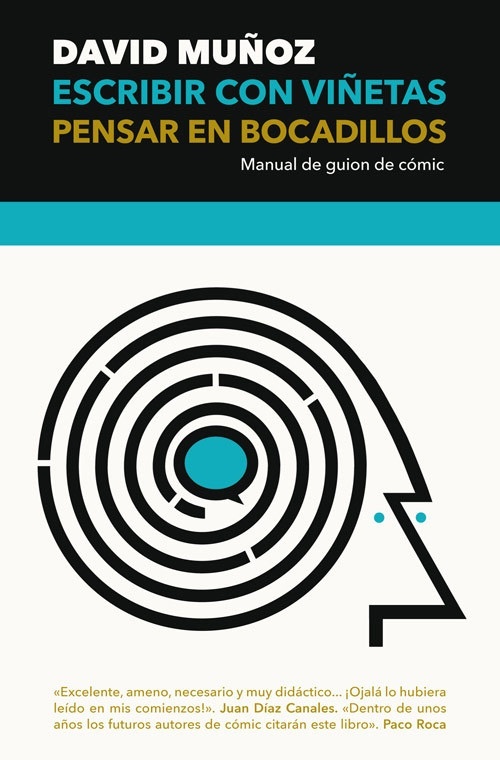 Escribir con viñetas, pensar en bocadillos "Manual de guion de cómic". 