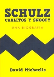 Schulz, Carlitos y Snoopy "Una biografía". 
