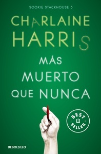 Más muerto que nunca "Sookie Stackhouse 5"