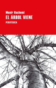 El árbol viene. 