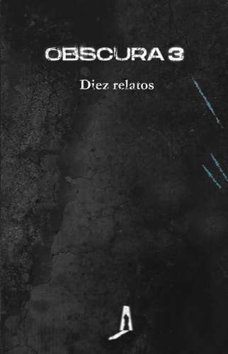 Obscura 3. Diez relatos