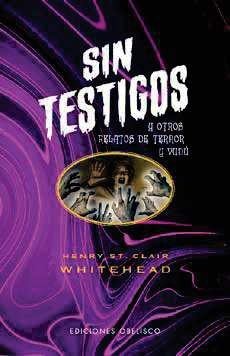 Sin testigos y otros relatos de terror y vudú. 