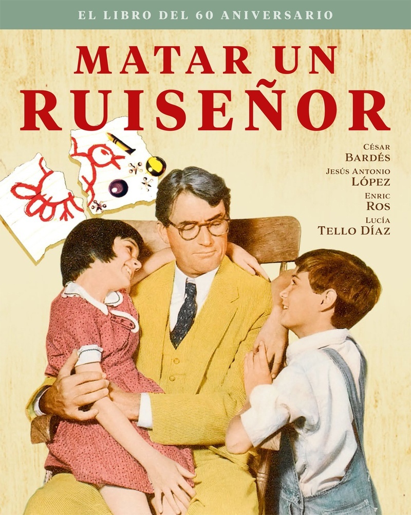 Matar un ruiseñor. El libro del 60 aniversario. 