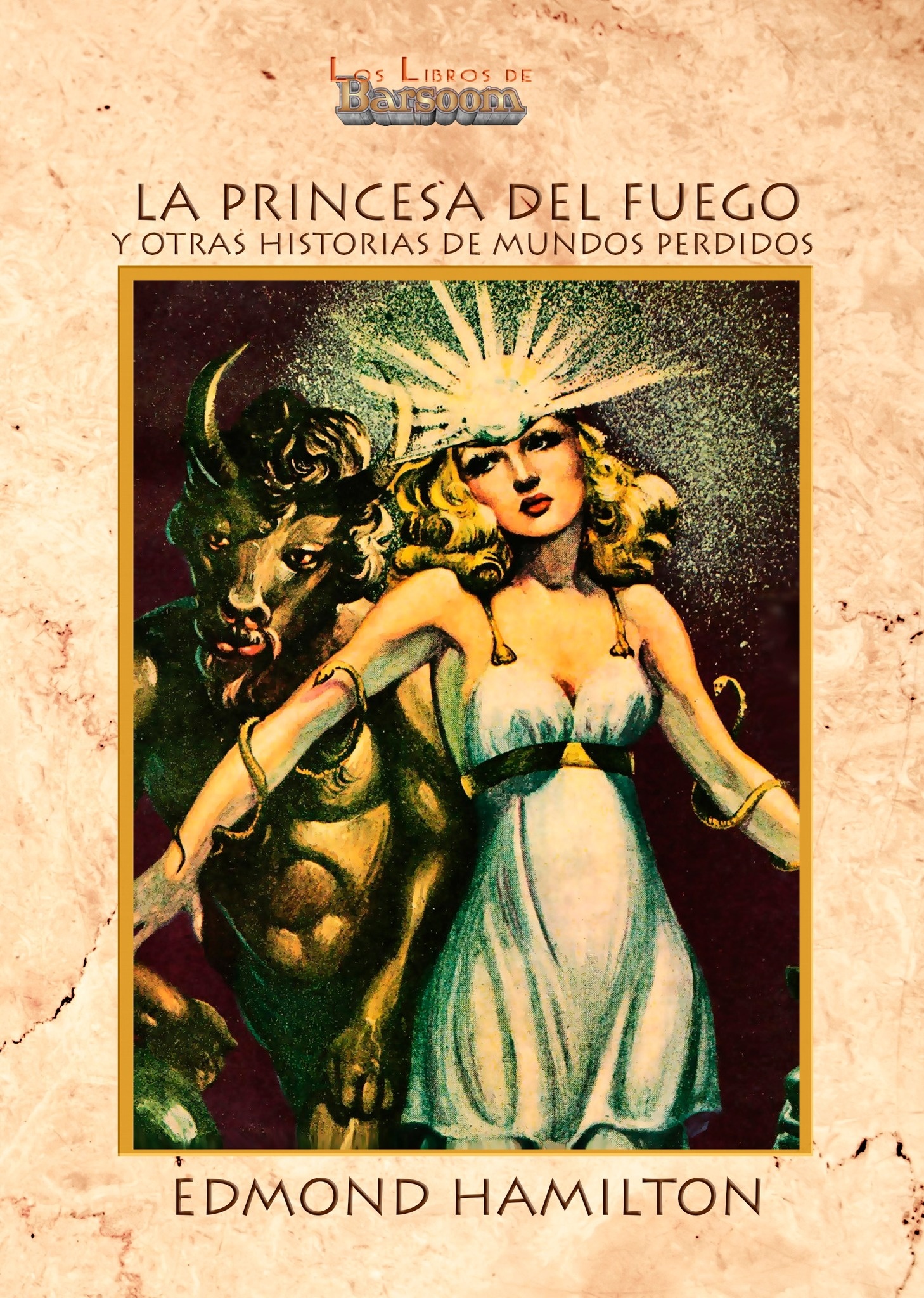 Princesa del fuego y otras historias de mundos perdidos, La. 