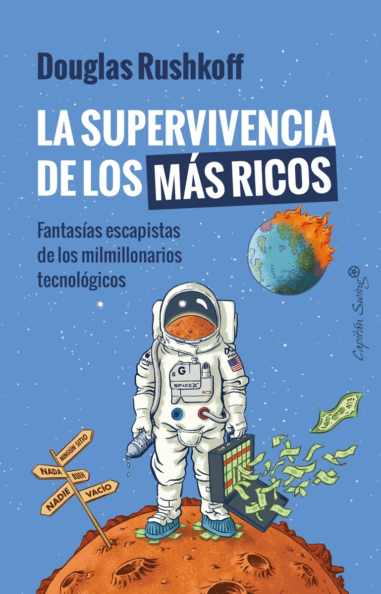 Supervivencia de los más ricos, La "Fantasías escapistas de los milmillonarios tecnológicos". 