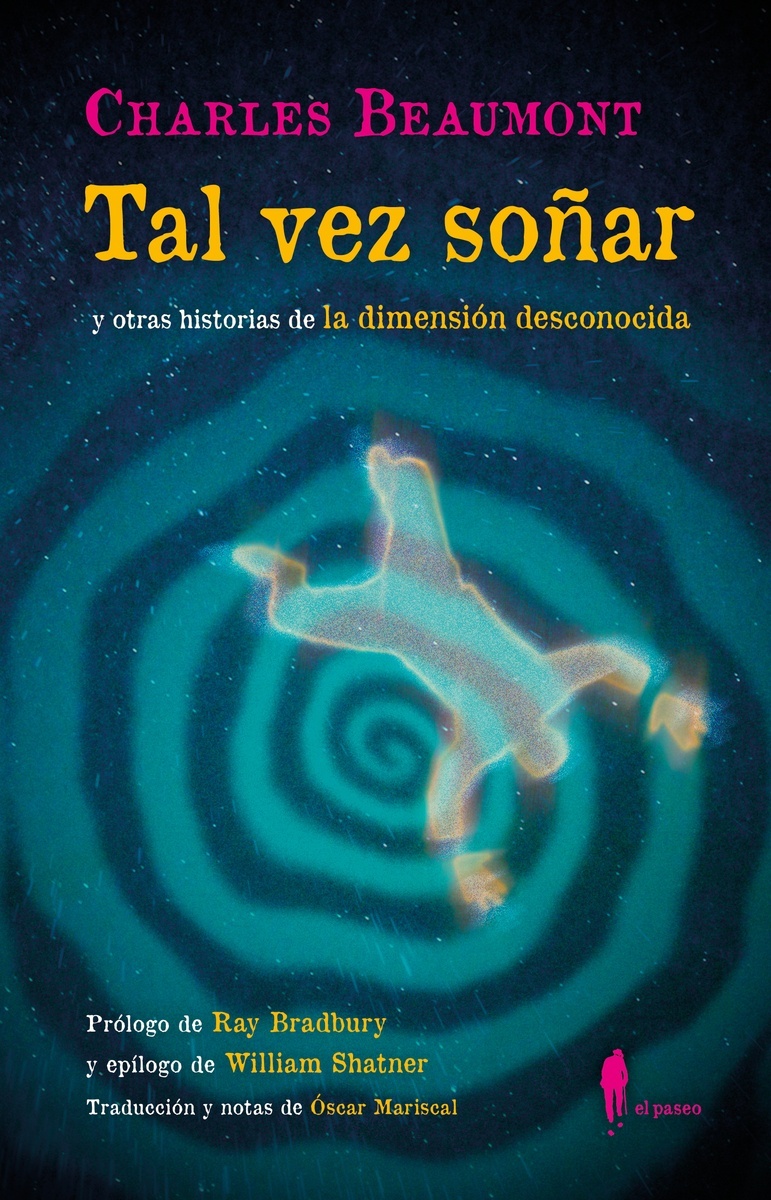 Tal vez soñar (y otras historias de la dimensión desconocida). 